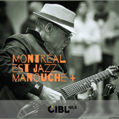 CIBL 101.5 FM : Montréal est jazz manouche plus